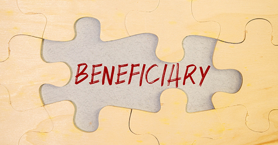 Is it Time to Review Your Beneficiary Designations?