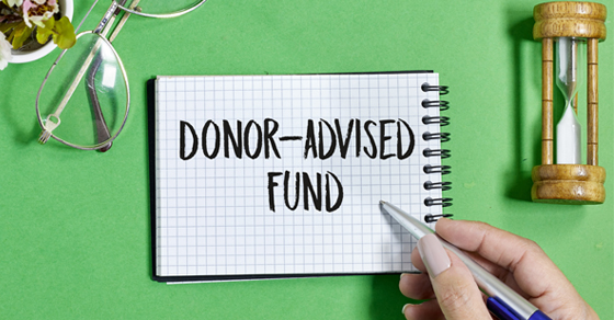 If You’re Charitably Inclined, Your Estate Plan Can Benefit From a Donor-Advised Fund