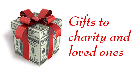 Feeling Generous at Year End? Strategies for Donating to Charity or Gifting to Loved Ones