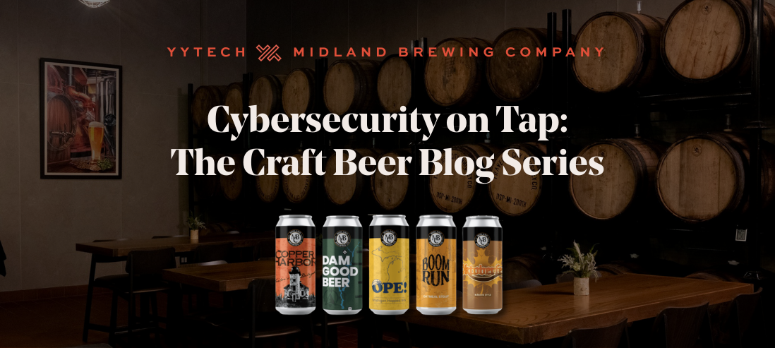Top 5 Cyber Threats Facing Businesses Today: Introducing the Craft Beer Pairing Blog Series