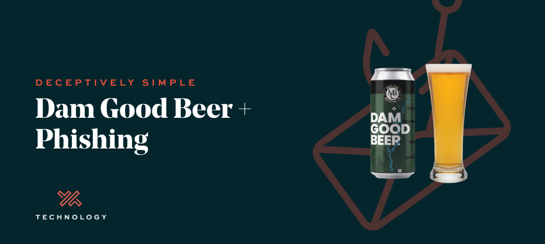 How to Recognize and Prevent Phishing Attacks: Phishing paired with Dam Good Beer