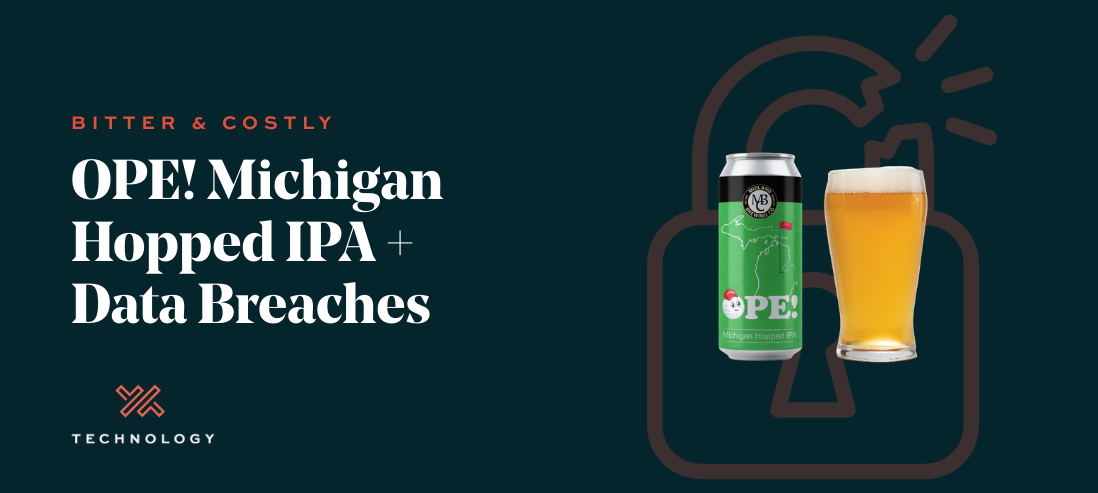 The Role of Employee Training in Cybersecurity: Data Breaches paired with Ope! Michigan Hopped IPA