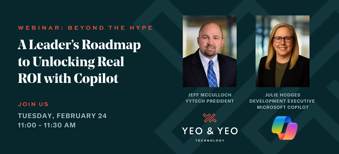 Yeo & Yeo Technology Webinar: A Leader’s Roadmap to Unlocking Real ROI with Copilot